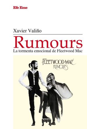 RUMOURS. LA TORMENTA EMOCIONAL DE FLEETWOOD MAC