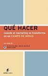 QU� HACER CUANDO EL MARKETING SE TRANSFORMA EN UN CAMPO DE MINAS