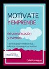 MOT�VATE Y EMPRENDE EN COMUNICAC�ON Y EVENTOS