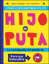COMO CONVERTIRSE EN UN HIJOPUTA : LA ENCICLOPEDIA DEL MUNDO DE HERMINI