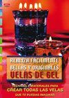 REALIZA FACILMENTE BELLAS Y ORIGINALES VELAS DE GEL