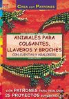 ANIMALES PARA COLGANTES, LLAVEROS Y BROCHES