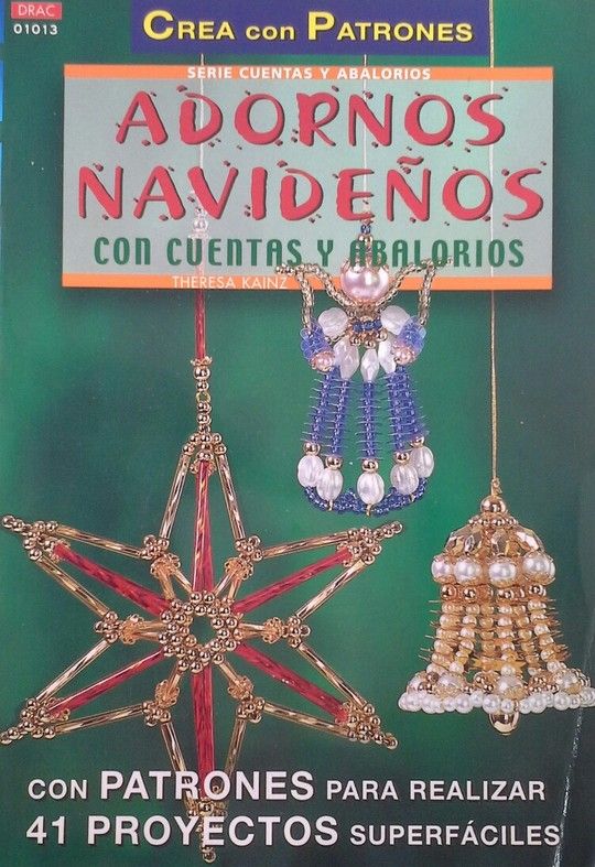 SERIE ABALORIOS N� 13. ADORNOS NAVIDE�OS CON CUENTAS Y ABALORIOS