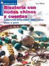 BISUTERIA CON NUDOS CHINOS Y CUENTAS:ORIGINALES PROYECTOS EXPLICADOS P