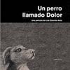 UN PERRO LLAMADO DOLOR:UNA PELICULA DE LUIS EDUARDO AUTE