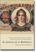 EL EXPOLIO DE LA REPUBLICA - DE NEGRN AL PARTIDO SOCIALISTA,CON ESCALA EN MOSC: EL ROBO DEL ORO ESPAOL Y LOS BIENES PARTICULARES
