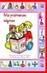 MIS PRIMEROS SIGNOS: DICCIONARIO DE LENGUA DE SIGNOS ESPA�OLA PARA NI�
