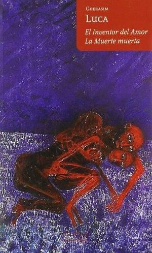 EL INVENTOR DEL AMOR / LA MUERTE MUERTA