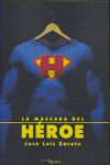 MASCARA DE HEROE, LA