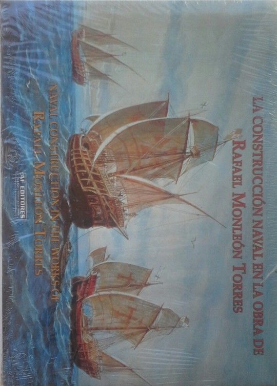 LA CONSTRUCCI�N NAVAL EN LA OBRA DE RAFAEL MONLE�N TORRES