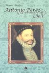 ANTONIO P�REZ Y LA PRINCESA DE EBOLI