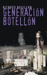 GENERACION BOTELLON. QUE HAY DETRAS DEL BOTELLON