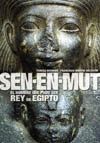 SEN EN MUT: EL HOMBRE QUE PUDO SER REY DE EGIPTO