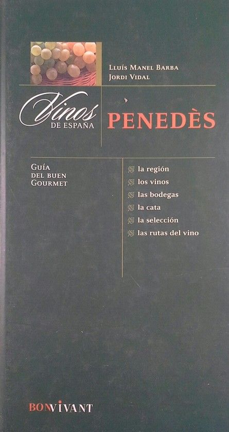 PENEDES. VINOS DE ESPAA. GUIA DEL BUEN GOURMET