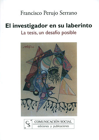 EL INVESTIGADOR EN SU LABERINTO. LA TESIS, UN DESAFO POSIBLE