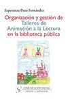 ORGANIZACIN Y GESTIN DE TALLERES DE ANIMACIN A LA LECTURA EN LA BIBLIOTECA P