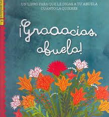 GRACIAS, ABUELA! UN LIBRO PARA QUE LE DIGAS A TU ABUELA CUNTO LA QUIERES