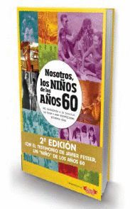 NOSOTROS, LOS NIOS DE LOS AOS 60
