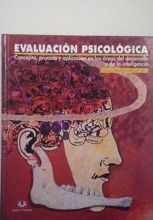 EVALUACION PSICOLGICA - CONCEPTO, PROCESO Y APLICACIN EN LAS REAS DEL DESARROLLO Y DE LA INTELIGENCIA