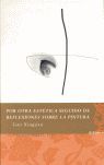 POR OTRA EST�TICA SEGUIDO DE REFLEXIONES SOBRE LA PINTURA
