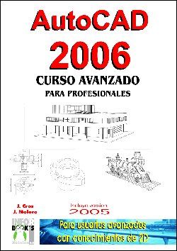 AUTOCAD 2006 CURSO AVANZADO PARA PROFESIONALES