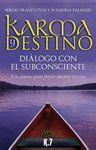 KARMA Y DESTINO. DIALOGO CON EL SUBCONSCIENTE