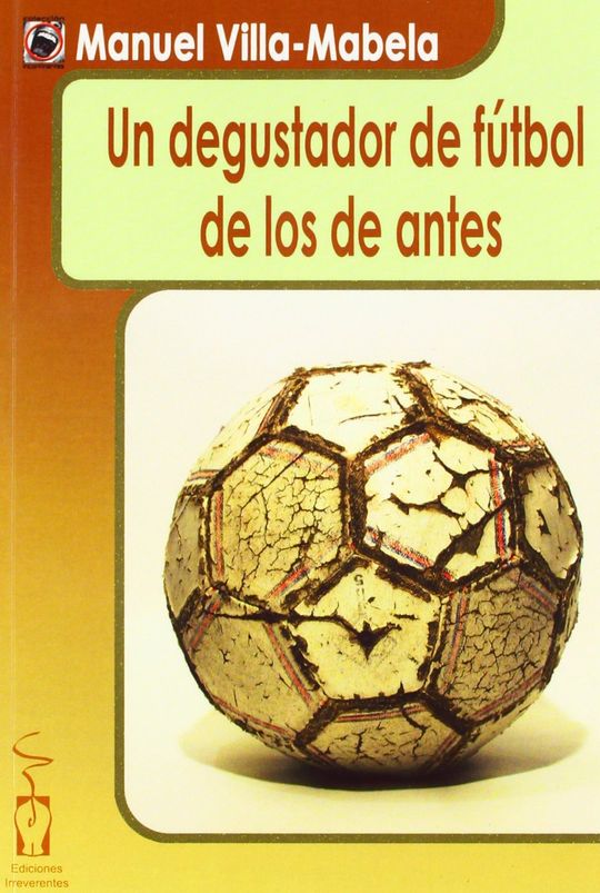 UN DEGUSTADOR DE F�TBOL DE LOS DE ANTES