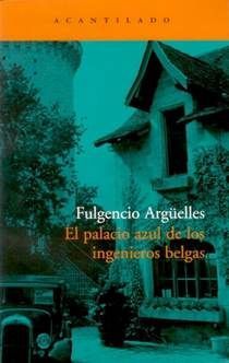 EL PALACIO AZUL DE LOS INGENIEROS BELGAS