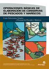 OPERACIONES B�SICAS DE ELABORACI�N DE CONSERVAS DE PESCADOS Y MARISCOS