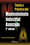 TEOR�A Y PR�CTICA DEL MANTENIMIENTO INDUSTRIAL AVANZADO. 2� EDICI�N