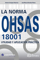 LA NORMA OHSAS 18001. UTILIDAD Y APLICACIN PRCTICA