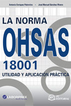 LA NORMA OHSAS 18001. UTILIDAD Y APLICACI�N PR�CTICA