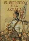 EL EJ�RCITO Y LA ARMADA. DESDE LA ANTIGUEDAD HASTA 1862