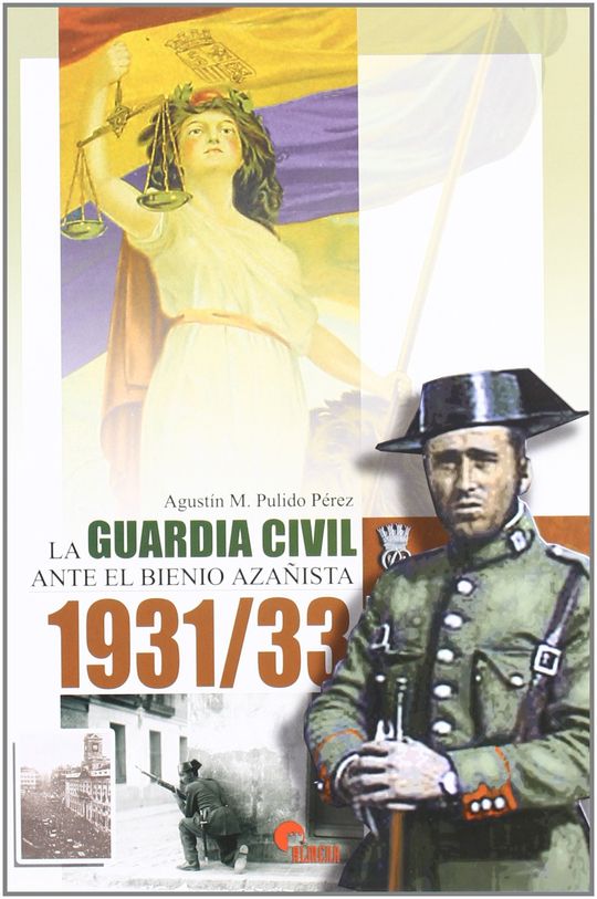 LA GUARDIA CIVIL ANTE EL BIENIO AZA�ISTA 1931-33