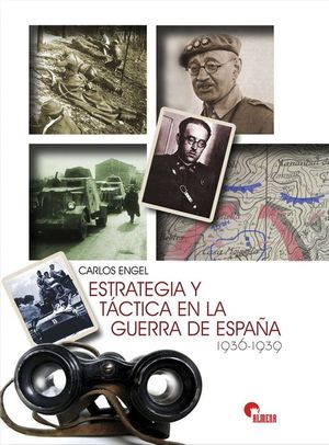 ESTRATEGIA Y TCTICA EN LA GUERRA DE ESPAA, 1936-1939