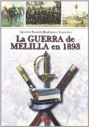 LA GUERRA DE MELILLA EN 1893