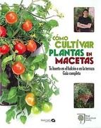 C�MO CULTIVAR PLANTAS EN MACETAS