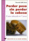 PERDER PESO SIN PERDER LA CABEZA.EL PESO ADECUADO EN 7 PASOS