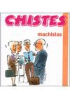 CHISTES MACHISTAS
