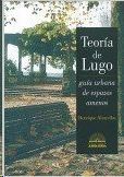 TEORA DE LUGO : GUA URBANA DE ESPACIOS AMENOS