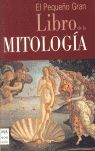 EL PEQUE�O GRAN LIBRO DE LA MITOLOG�A
