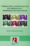 FORMACI�N E INVESTIGACI�N EN URGENCIAS Y EMERGENCIAS SANITARIAS