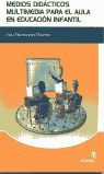 MEDIOS DID�CTICOS MULTIMEDIA PARA EL AULA EN EDUCACI�N INFANTIL
