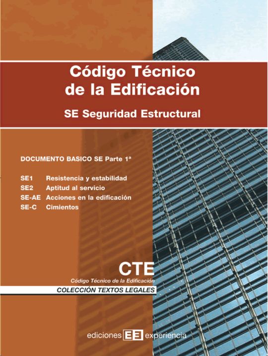 C�DIGO T�CNICO DE LA EDIFICACI�N. SEGURIDAD ESTRUCTURAL 1�  PARTE - 2� EDICI�N