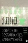 1000 DISEO DE RESTAURANTES, BARES Y CAFES