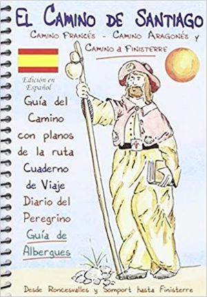 EL CAMINO DE SANTIAGO FRANCES ARAGONES Y A FINISTERRE
