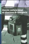 EDICI�N REVISADA. ATENCI�N SANITARIA INICIAL EN SITUACIONES DE EMERGENCIA.