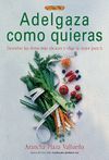 ADELGAZA COMO QUIERAS
