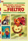 SERIE FIELTRO N� 1. BOLSOS, BISUTER�A, MARCOS DE FOTOS, FLORES, FIGURAS INFANTIL