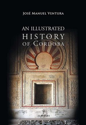 AN ILLUSTRATED HISTORY OF CORDOBA